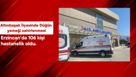 Düğün yemeği zehirlenmesi: Erzincan’da 106 kişi hastanelik oldu.