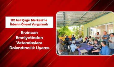 Erzincan Emniyetinden Vatandaşlara Dolandırıcılık Uyarısı