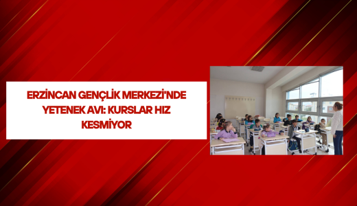Erzincan Gençlik Merkezi’nde Yetenek Avı: Kurslar Hız Kesmiyor