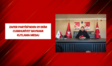 Zafer Partisi’nden 29 Ekim Cumhuriyet Bayramı kutlama mesaj