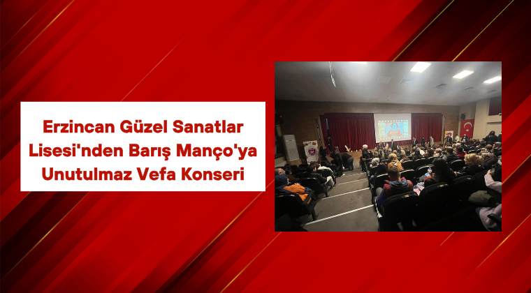 Erzincan Güzel Sanatlar Lisesi’nden Barış Manço’ya Unutulmaz Vefa Konseri
