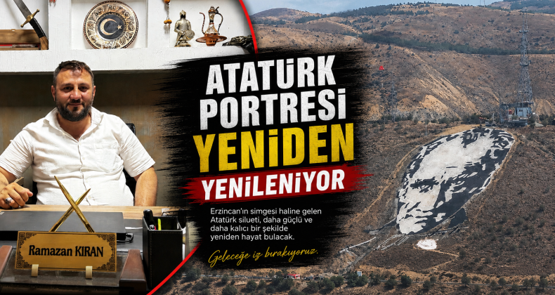 Erzincanlı İş İnsanı Ramazan Kıran’dan Anlamlı Vefa: Keşiş Dağları’ndaki Atatürk Portresi Yenileniyor